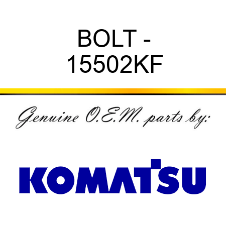 BOLT - 15502KF