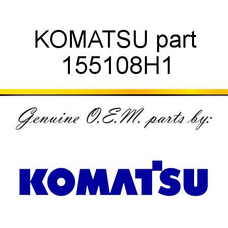 KOMATSU part 155108H1