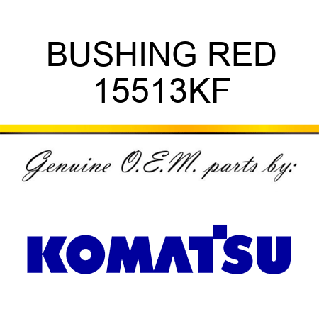 BUSHING, RED 15513KF