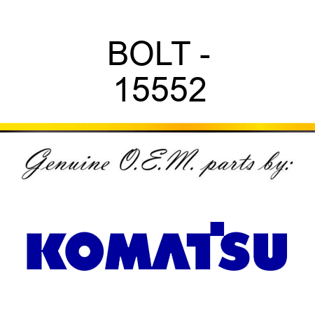 BOLT - 15552