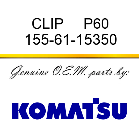 CLIP     P60 155-61-15350