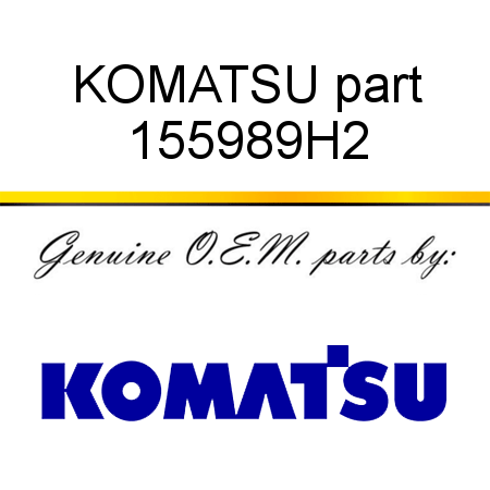 KOMATSU part 155989H2