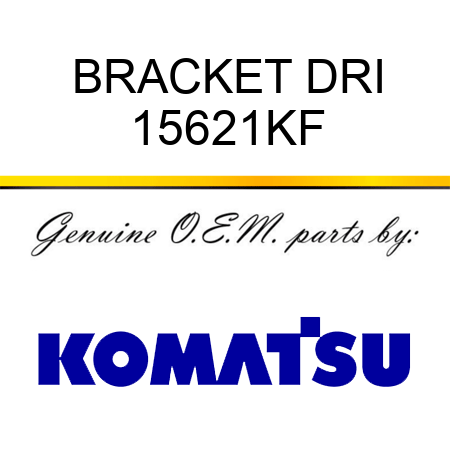 BRACKET, DRI 15621KF