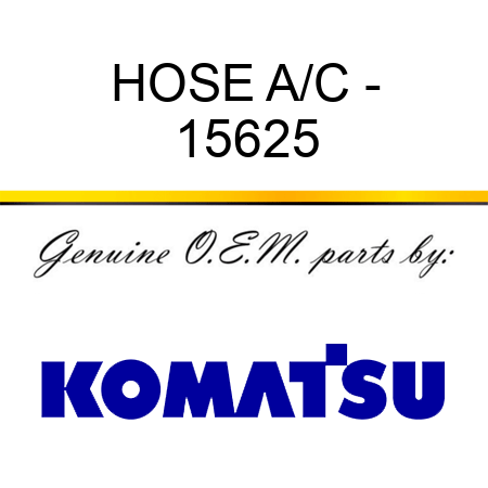 HOSE, A/C - 15625