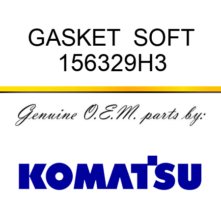 GASKET  SOFT 156329H3