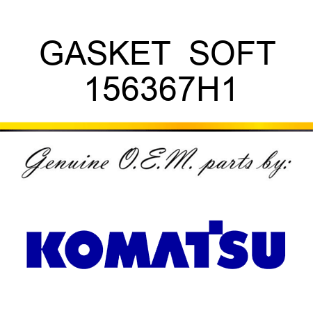 GASKET  SOFT 156367H1