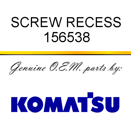 SCREW, RECESS 156538