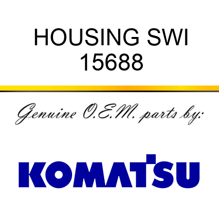 HOUSING, SWI 15688