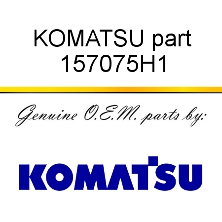 KOMATSU part 157075H1