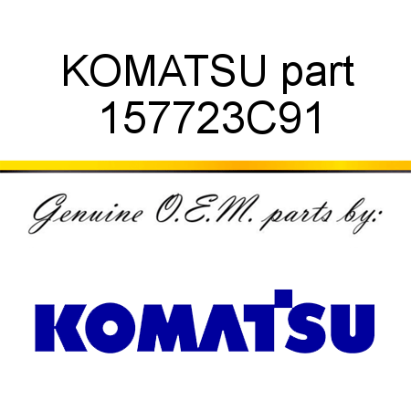 KOMATSU part 157723C91