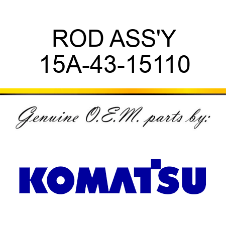ROD ASS'Y 15A-43-15110
