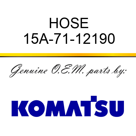 HOSE 15A-71-12190