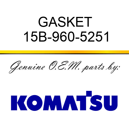 GASKET 15B-960-5251