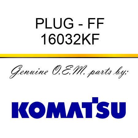 PLUG - FF 16032KF