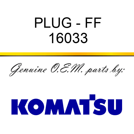 PLUG - FF 16033