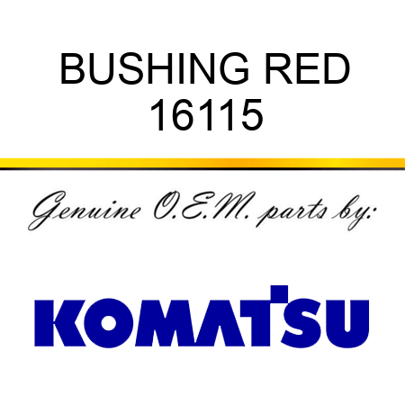 BUSHING, RED 16115