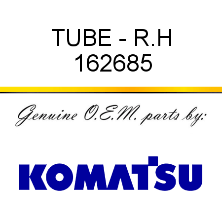 TUBE - R.H 162685