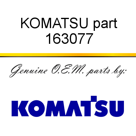 KOMATSU part 163077