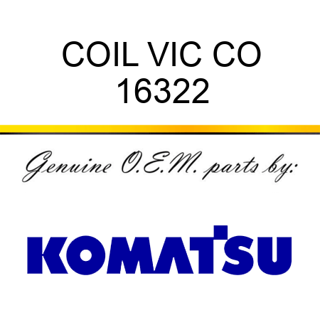 COIL, VIC CO 16322