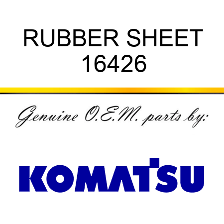 RUBBER SHEET 16426