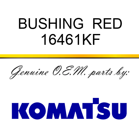 BUSHING  RED 16461KF