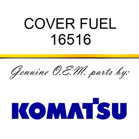 COVER, FUEL 16516