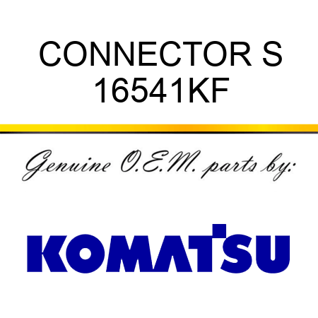 CONNECTOR, S 16541KF