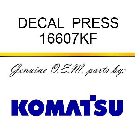 DECAL  PRESS 16607KF