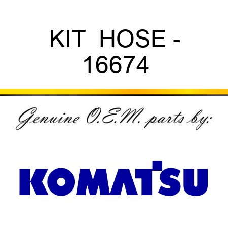 KIT  HOSE - 16674