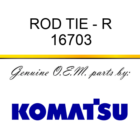 ROD, TIE - R 16703