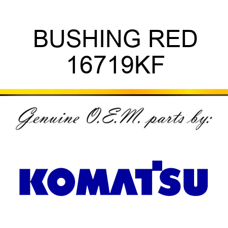 BUSHING, RED 16719KF
