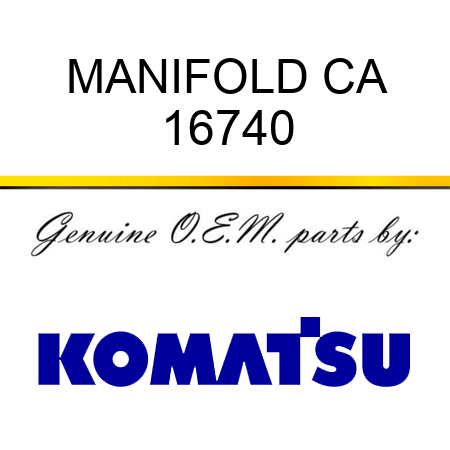 MANIFOLD, CA 16740