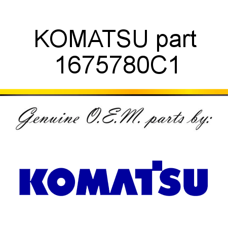 KOMATSU part 1675780C1