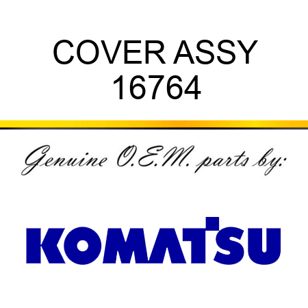 COVER ASSY 16764