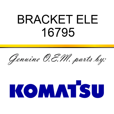 BRACKET, ELE 16795