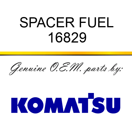 SPACER, FUEL 16829