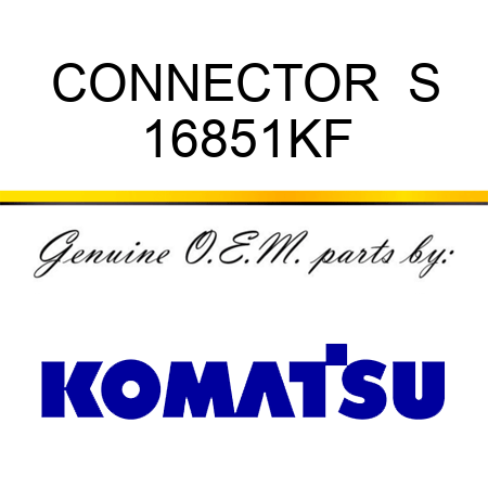 CONNECTOR  S 16851KF
