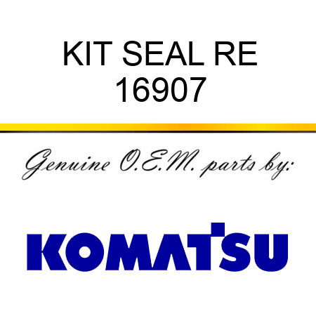 KIT, SEAL RE 16907