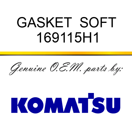 GASKET  SOFT 169115H1