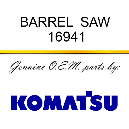 BARREL  SAW 16941