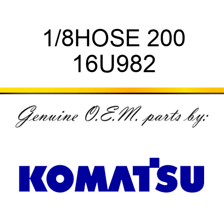 1/8HOSE 200 16U982