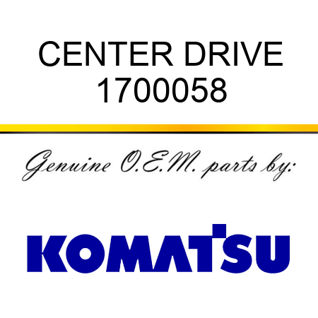 CENTER DRIVE 1700058