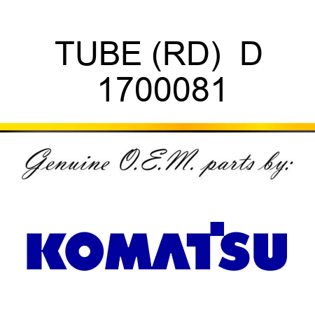 TUBE (RD)  D 1700081