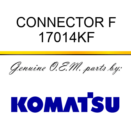 CONNECTOR, F 17014KF