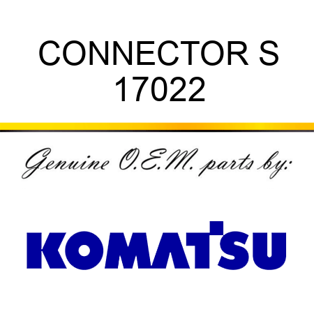 CONNECTOR, S 17022