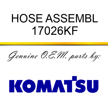 HOSE ASSEMBL 17026KF