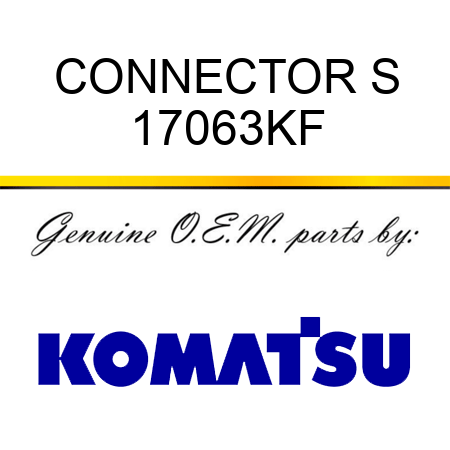 CONNECTOR, S 17063KF