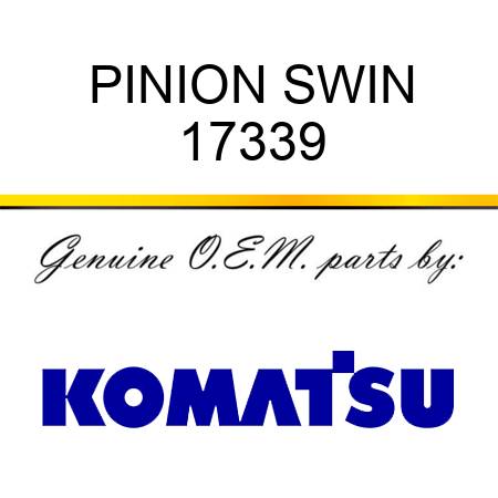 PINION, SWIN 17339