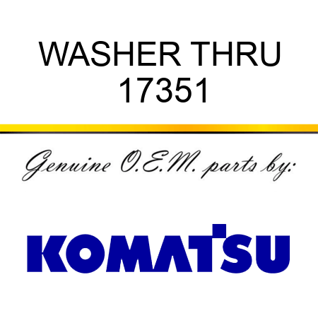 WASHER, THRU 17351