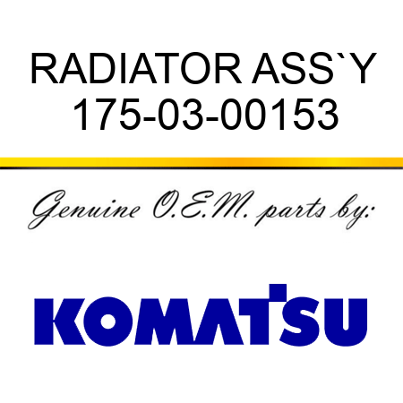 RADIATOR ASS`Y 175-03-00153